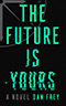 The Future Is Yours